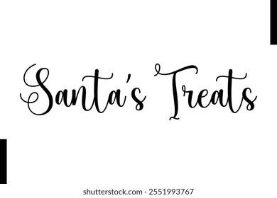 Santa’s Treats Christmas quotes cursive text typography 