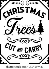 
Tree cut and carry. Christmas vintage retro typography labels badges vector design isolated on white background. Winter holiday vintage ornaments, quotes, signs, tag, postal label,  postmark