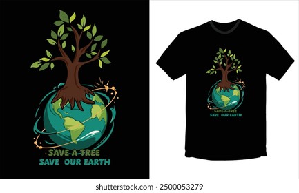 Tree and earth save vector typography t shart desing.