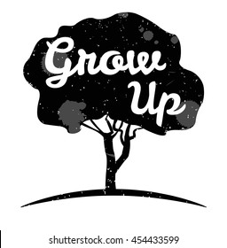 Tree Grow up motivation poster. Vector illustration.
