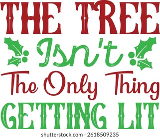  The Tree Isn't The Only Thing Getting Lit