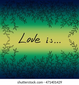 Tree leaves frame on green background love is vector illustration