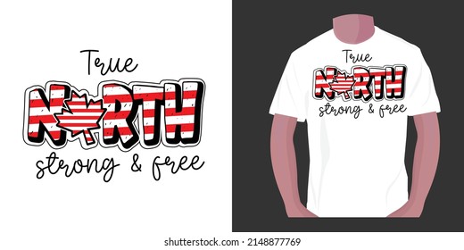 tree north strong  free. Canada Day sublimation t-shirt design