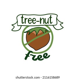 Tree nut free label, allergy friendly product tag. Icon with sign, crossed hand drawn hazelnut, vector illustration. Isolated on white sticker for healthy nutrition food