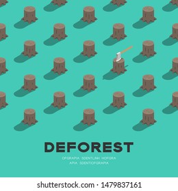 Tree stump with ax 3D isometric pattern, Deforestation concept poster and social banner square design illustration isolated on green background with copy space, vector eps 10