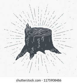 Tree stump vintage label, Hand drawn sketch, grunge textured retro badge, typography design t-shirt print, vector illustration .