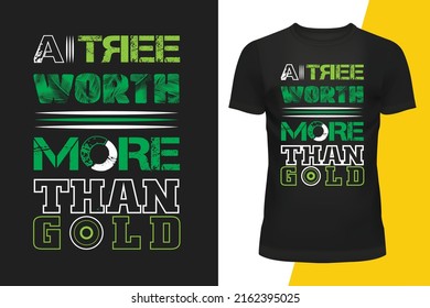 Un árbol que vale más que el diseño de una camiseta de mensaje de texto dorado. mensaje de texto de cuello verde camiseta