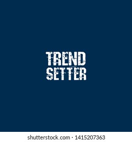 Tremd setter - T-shirt print, graphic for t-shirt. Slogan for t-shirt, poster, banner, postcard, flyer. Elements for design.Tee Design For Printing