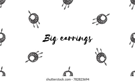 Trend 2018 - big earrings. Fashion earrings. Vector beauty and fashion illustration