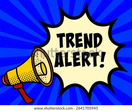 Trend alert announcement speech bubble. Megaphone, speech burst, comic style, bright background, communication element, expression tool, voice projection, information sharing, pop art design.