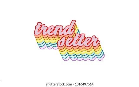 Trend Setter Slogan, Tee Graphic Vector.