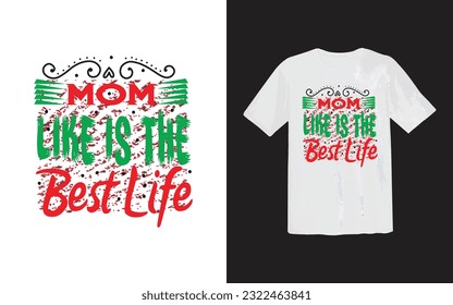 TRENDING MOM T-SHIRT DESIGN Or TYPOGRAPHY T-SHIRT DESIGN