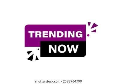 trending now,. Button for websites, Design Element, learn, stay, template, tuned, design, level, sign, speech, bubble  banner, modern, symbol, click. 
