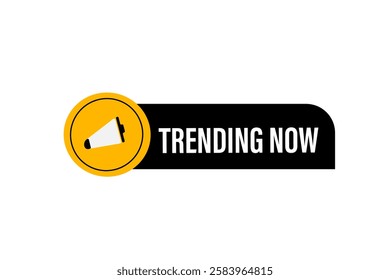 trending now,. Button for websites, Design Element, learn, stay, template, tuned, design, level, sign, speech, bubble  banner, modern, symbol, click. 
