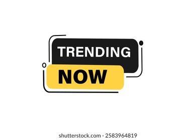 trending now,. Button for websites, Design Element, learn, stay, template, tuned, design, level, sign, speech, bubble  banner, modern, symbol, click. 
