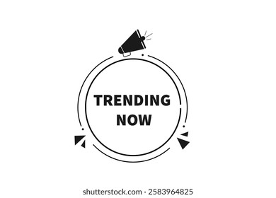 trending now,. Button for websites, Design Element, learn, stay, template, tuned, design, level, sign, speech, bubble  banner, modern, symbol, click. 
