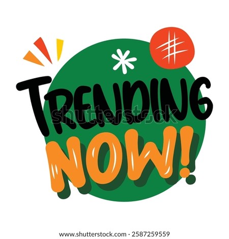 Trending now typography sticker in flat style 
