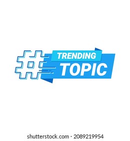 Trending Topic banner isolated in white background. vector illustration