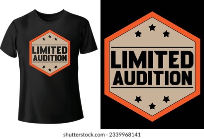 Trending typography limited audition black tshirt design concept