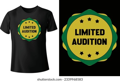 Trending typography limited audition black tshirt design concept