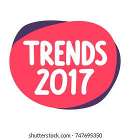 Trends 2017. Vector hand drawn badge, symbol illustration on white background.
