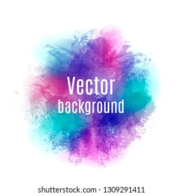 Trendy abstract  background with paint stains, splashes, brush strokes and blots. Imitation of watercolor. Vector illustration
