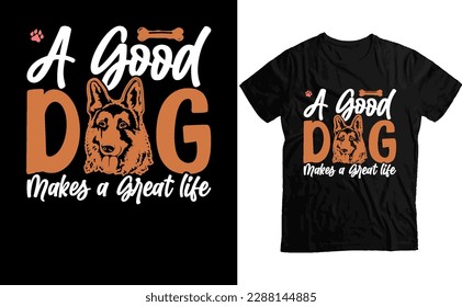 Trendy and amazing Custom German shepherd T-shirt design-Amazing and Trendy Typography Custom German T-Shirt Design, German Shepherd T-Shirt Design