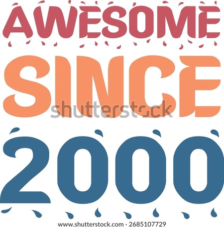 Trendy Awesome Since 2000 Lettering Illustration