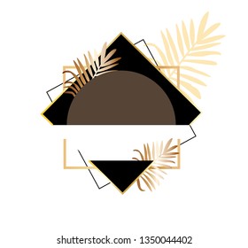 Trendy background with tropical leaves palm and geometric shapes of various texture. Elegant backdrop decorated with frame made of foliage of exotic plants. Vector cute copy space.