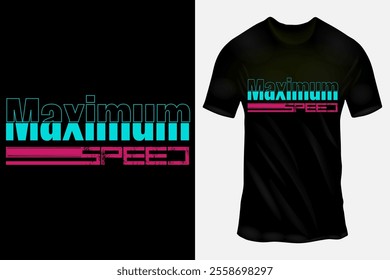 Trendy Black T-Shirt Designs Featuring Maximum Speed Typography in Neon, Retro, and Modern Styles