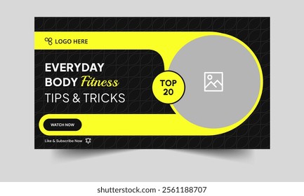 Trendy body fitness tips and tricks video thumbnail banner design, daily workout plan techniques video cover banner design, fully customizable vector eps 10 file format