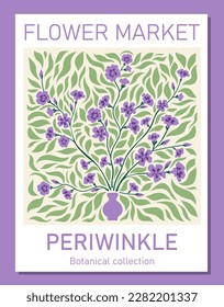 Arte mural botánico de moda de periwinkle. Plantilla de concepto de póster de mercado de flores perfecta para postales, arte mural, banner. Decoración moderna e ingenua y divertida, cuadros. Impresión de vectores