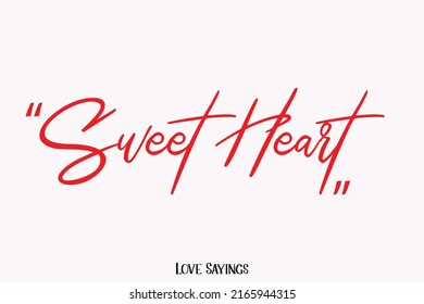 Trendy Calligraphic Text Love Quote Sweet Heart