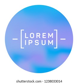 Trendy circle frame of holographic gradient texture with blur effect. Round gradient modern abstract background. Vibrant fluid colors circle for screen or mobile app. Vector design element.