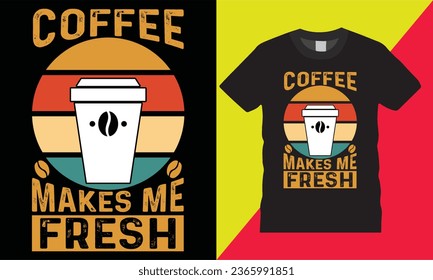 café de moda me hace fresco eslogan tipografía vectorial gráfico arte de la camiseta diseño de plantilla.últimas ideas de prendas de vestir top trending de venta de gatos vida retro impresión de vinagre para listo   