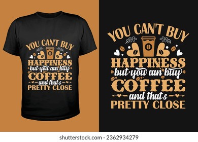 Trendy Coffee T-shirt Design for coffee lover