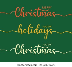 Trendy colorful hand written lettering and stylized modern isolated script font Merry Christmas, Happy Holidays, and Happy Christmas message with extended line design element on green background