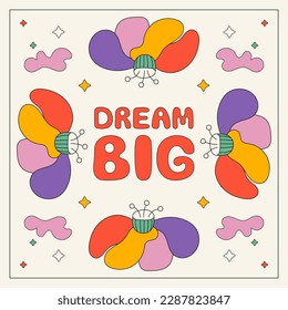 Trendy colorful retro card Dream big sign, fantasy flower with stars and clouds in ornament