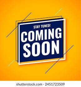 trendy coming soon stay tuned yellow template design vector