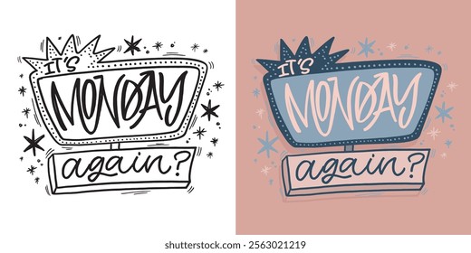 Trendy cute hand drawn doodle lettering quote. Lettering for t-shirt design, mug print, bag print, clothes fashion. 100% hand drawn vector image.