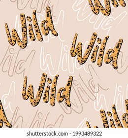 Diseño de moda y tipografía "WILD" contorno y relleno con piel de animal patrón sin soldadura Vector EPS10,Diseño para moda , tela, textil, papel pintado, envoltura y todas las impresiones sobre fondo beige claro