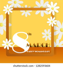 Trendy Design Template 8 March. Yellow  Siena and Ochre greeting card. International Happy Women's Day. Paper cut chamomile flower holiday background with square frame, vector illustration