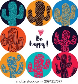 Trendy designs. Cute cactus. Vector postcard.Be happy!