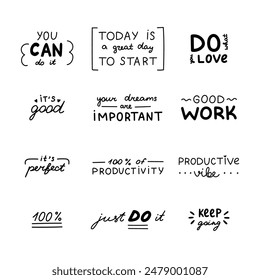 Trendy doodle set of hand drawn lettering with motivational, cheering phrases. Handwritten typography for good job, productivity, success. Inspirational doodle for poster, print, stickers, design.