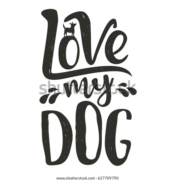 トレンディ落書き風イラスト 犬のシルエットと文字の引用 私の犬を愛して 動物を含むinspirationalベクター画像タイポグラフィー のベクター画像素材 ロイヤリティフリー