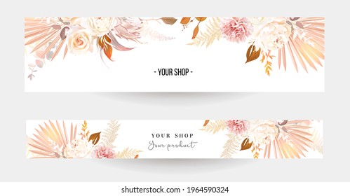Trendy dried palm leaves, blush pink and rust rose, pale protea, white peony, ranunculus, carnation, pampas grass vector wedding banners. Beige, gold, rust, taupe. Elements are isolated and editable