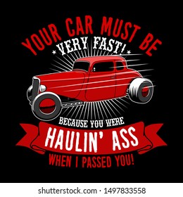 Trendy Fanatic Car T Shirt Quote and Slogan. Your car must be very fast. Red car vector illustration.