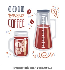 Trendy flat illustration Cold brew coffee. Glass of iced beverage and filter coffee maker. Mug, coffee-making device, ice cubes, coffee beans, swirls, dots and hand lettering. Card, poster design.