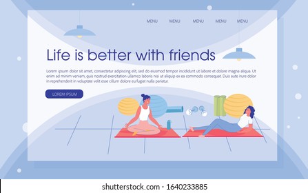 Trendy Flat Landing Page Design with Cartoon Female Friends on Yoga Training in Gym. Friendship and Common Interest. Inspiration Inscription. Recreation and Rest with Close People. Vector Illustration