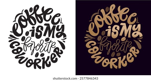 Trendy funny hand drawn doodle lettering quote. Lettering for t-shirt design, mug print, bag print, clothes fashion. 100% hand drawn vector image.